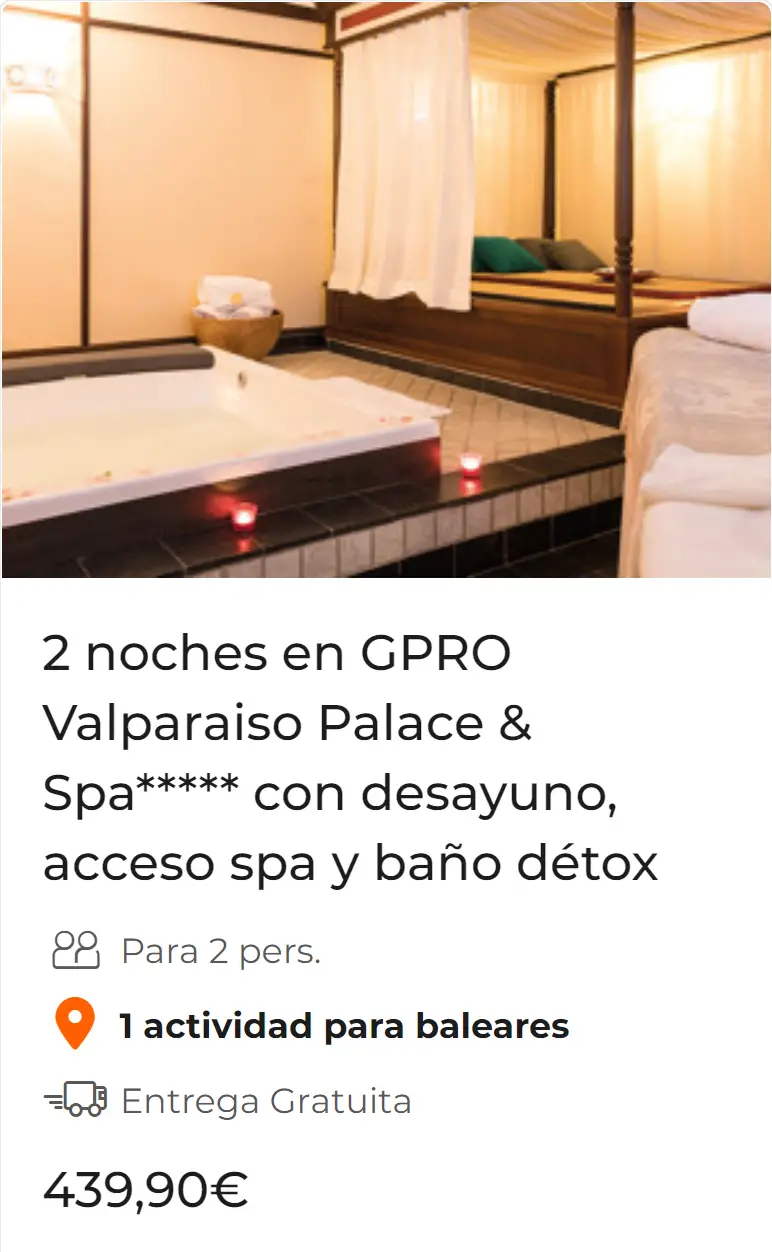2 noches en GPRO Valparaiso Palace & Spa***** con desayuno, acceso spa y baño détox